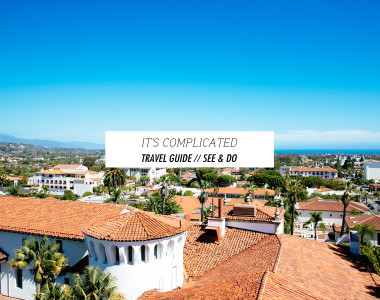 Santa Barbara Travel Guide Inspired by ‘It’s Complicated’ - Bright ...